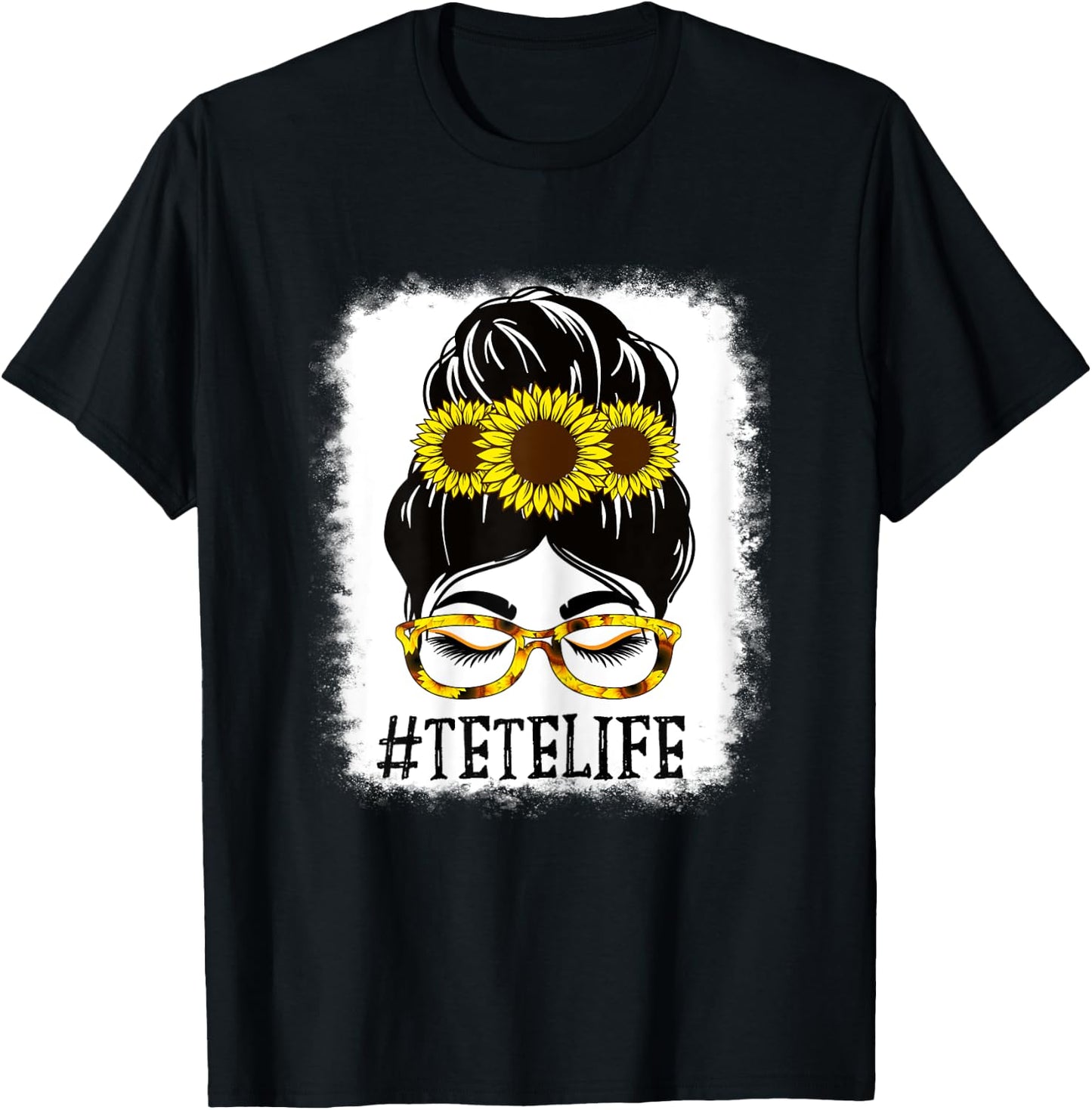 Messy Bun TeTe Life Grandma Sunflowers Cute Mothers Day T-Shirt - T-Shirt | Black