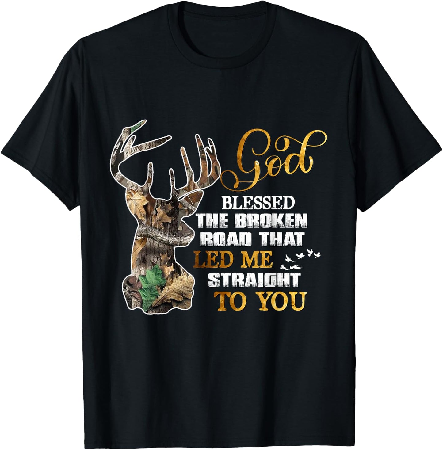 God Blessed The Broken Road That Led Me Straight To You T-Shirt - T-Shirt | Black