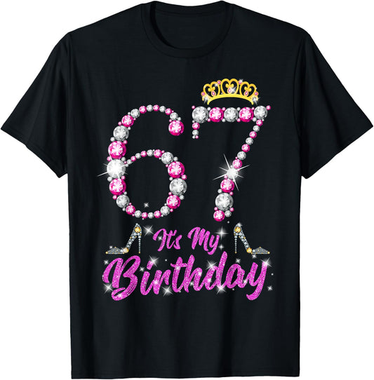 It's My 67th Birthday Queen Tiara Shoes 67 Yrs Old Bday Gift T-Shirt - T-Shirt | Black