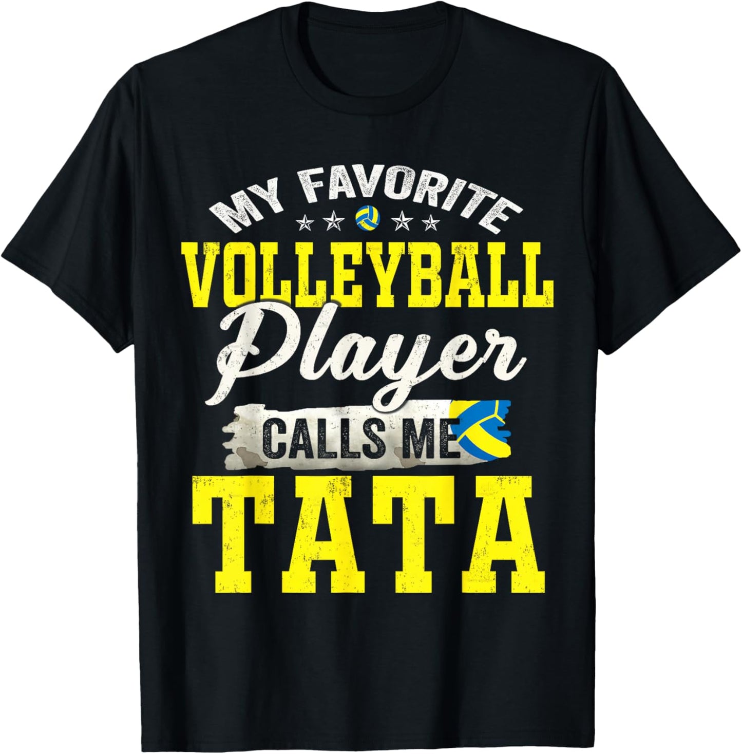 My Favorite Volleyball Player Calls Me Tata T-Shirt - T-Shirt | Black