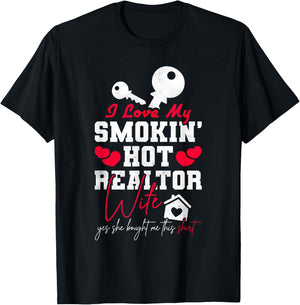 I Love My Smokin' Hot Realtor Wife, Real Estate T-Shirt - T-Shirt | Black
