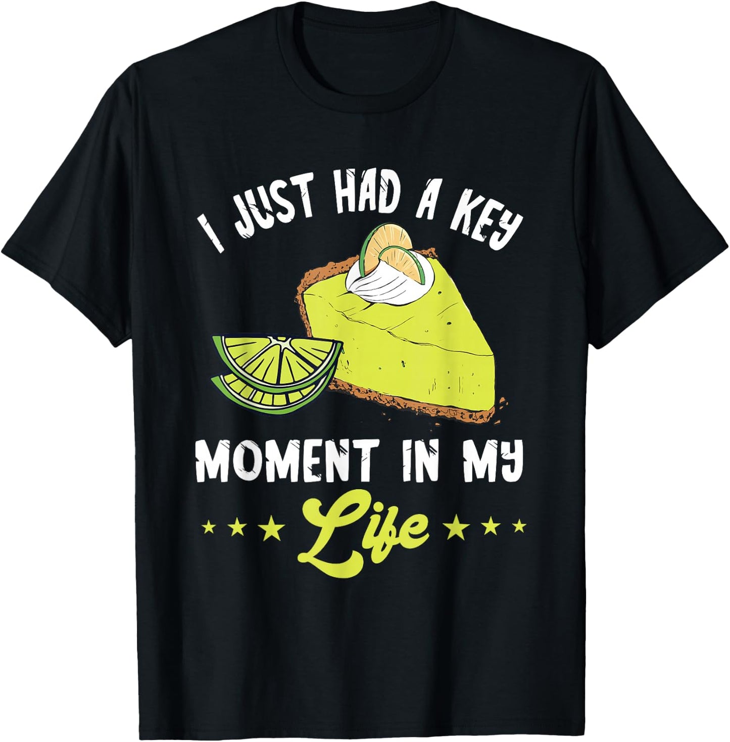 Lime Pie Baker Key Moment Lemon Pie Dessert Key Lime Pie T-Shirt - T-Shirt | Black