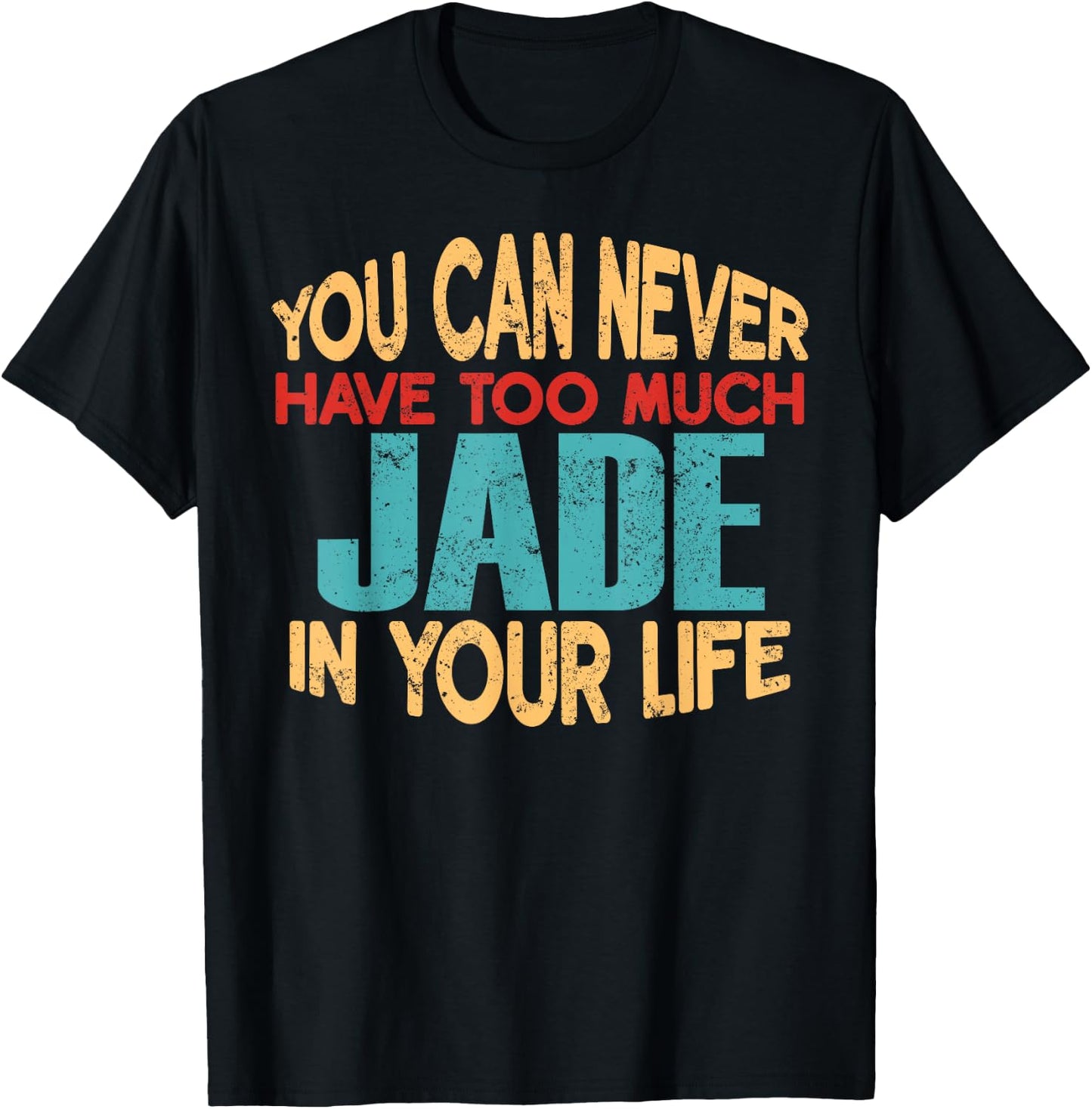 Funny Jade Personalised First Name Joke Item T-Shirt - T-Shirt | Black