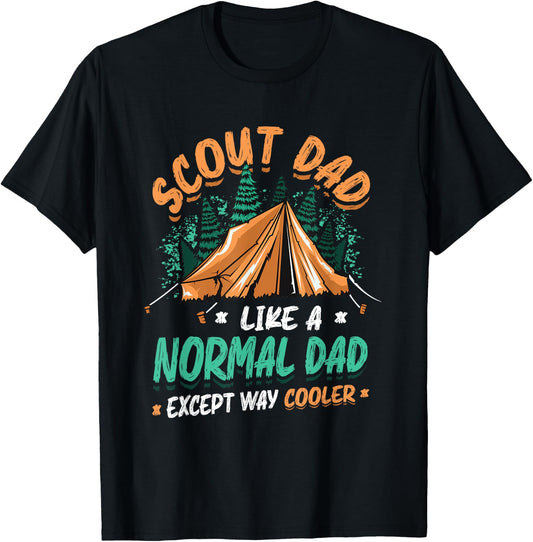 Scout Dad Like A Normal Dad Except Way Cooler Scout Camping T-Shirt - T-Shirt | Black