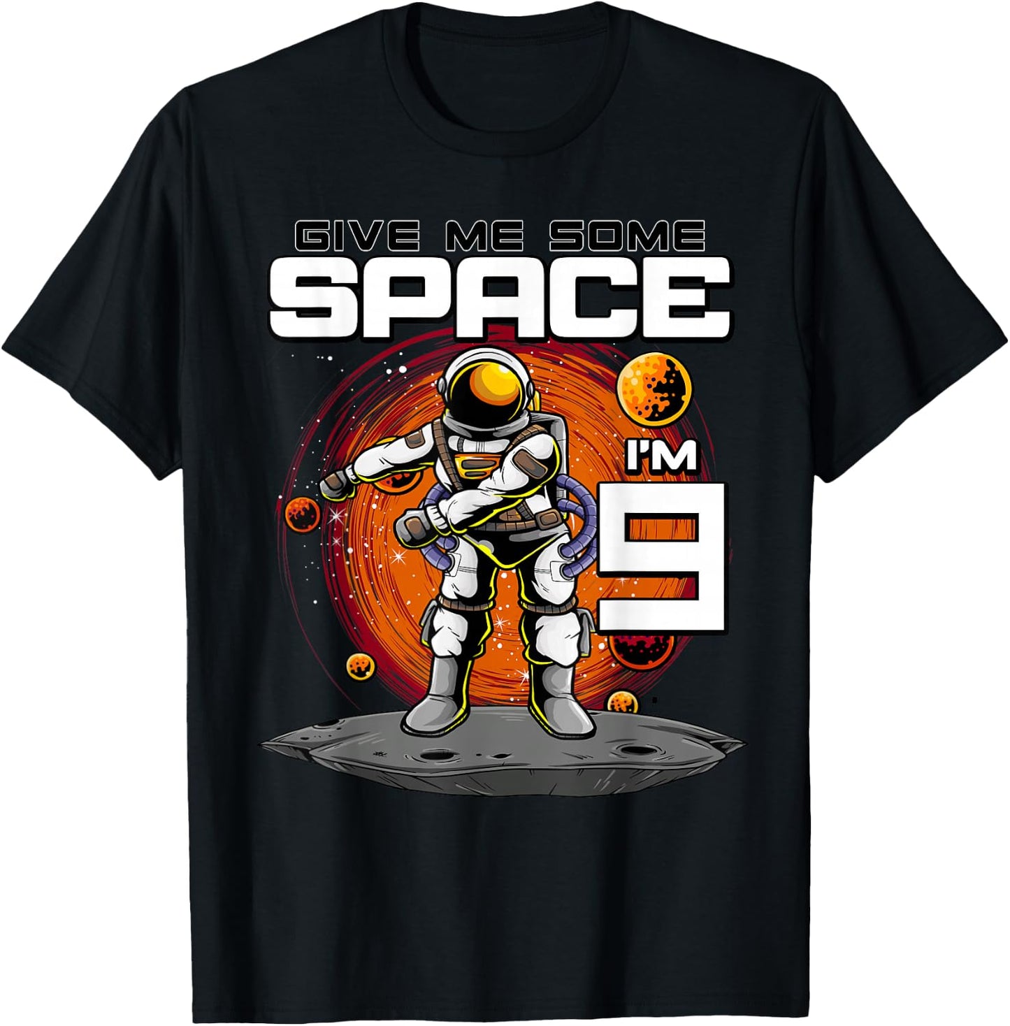 9th Birthday Astronaut Give Me Some Space I'm 9 Years Old T-Shirt - T-Shirt | Black