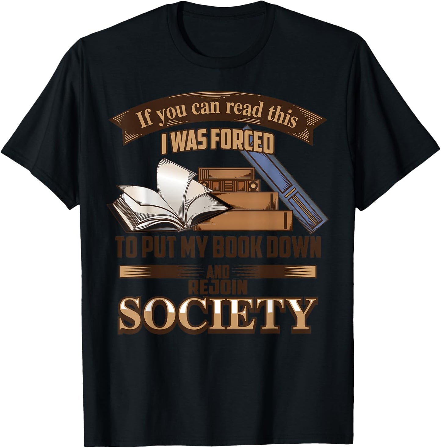 If You Can Read This I Was Forced To Put My Book Down Shirt T-Shirt - T-Shirt | Black