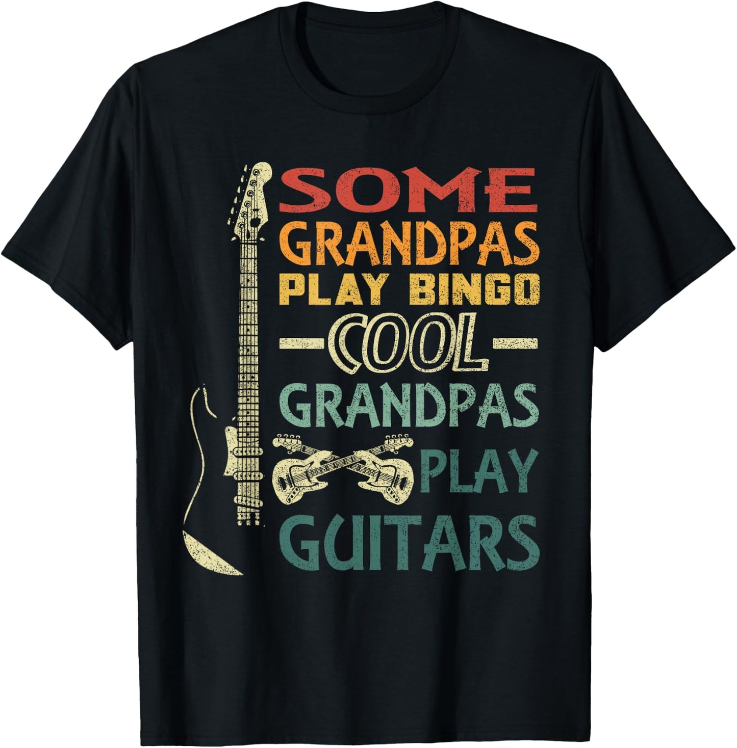 Some Grandpas play Bingo Cool Grandpas play Guitars T-Shirt - T-Shirt | Black