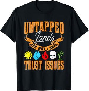 Untapped Lands Trust Issues Funny Magic Geek TCG T-Shirt - T-Shirt | Black
