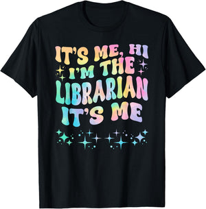 It's Me Hi I'm The Librarian It's Me T-Shirt - T-Shirt | Black