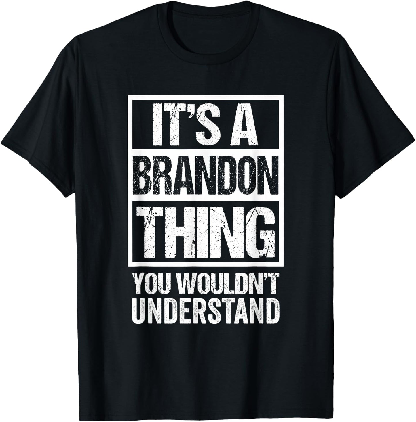 It's A Brandon Thing You Wouldn't Understand First Name T-Shirt - T-Shirt | Black