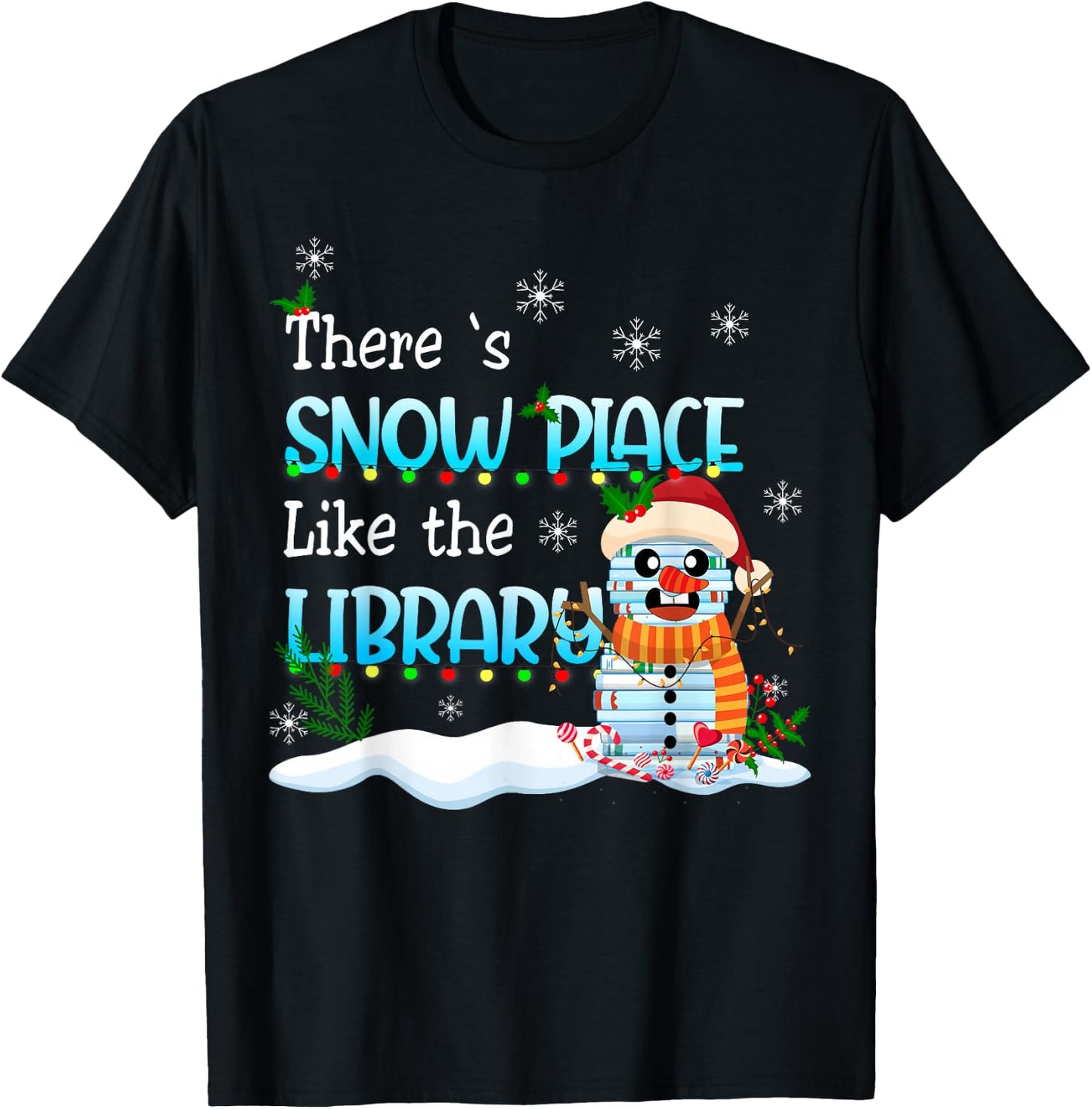 There's Snow Place Like The Library Christmas Book Lovers T-Shirt - T-Shirt | Black