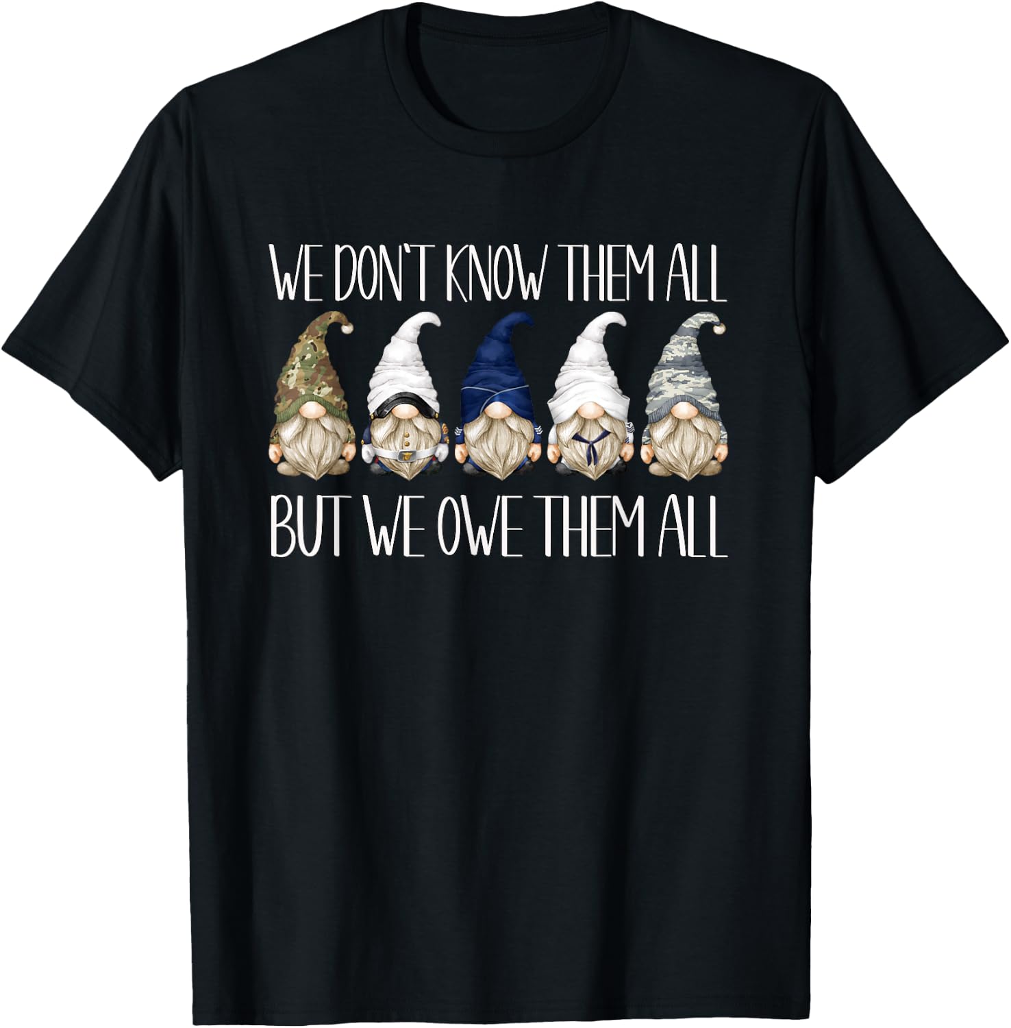 Memorial Day Gnome We Dont Know Them All But We Owe Them All T-Shirt - T-Shirt | Black