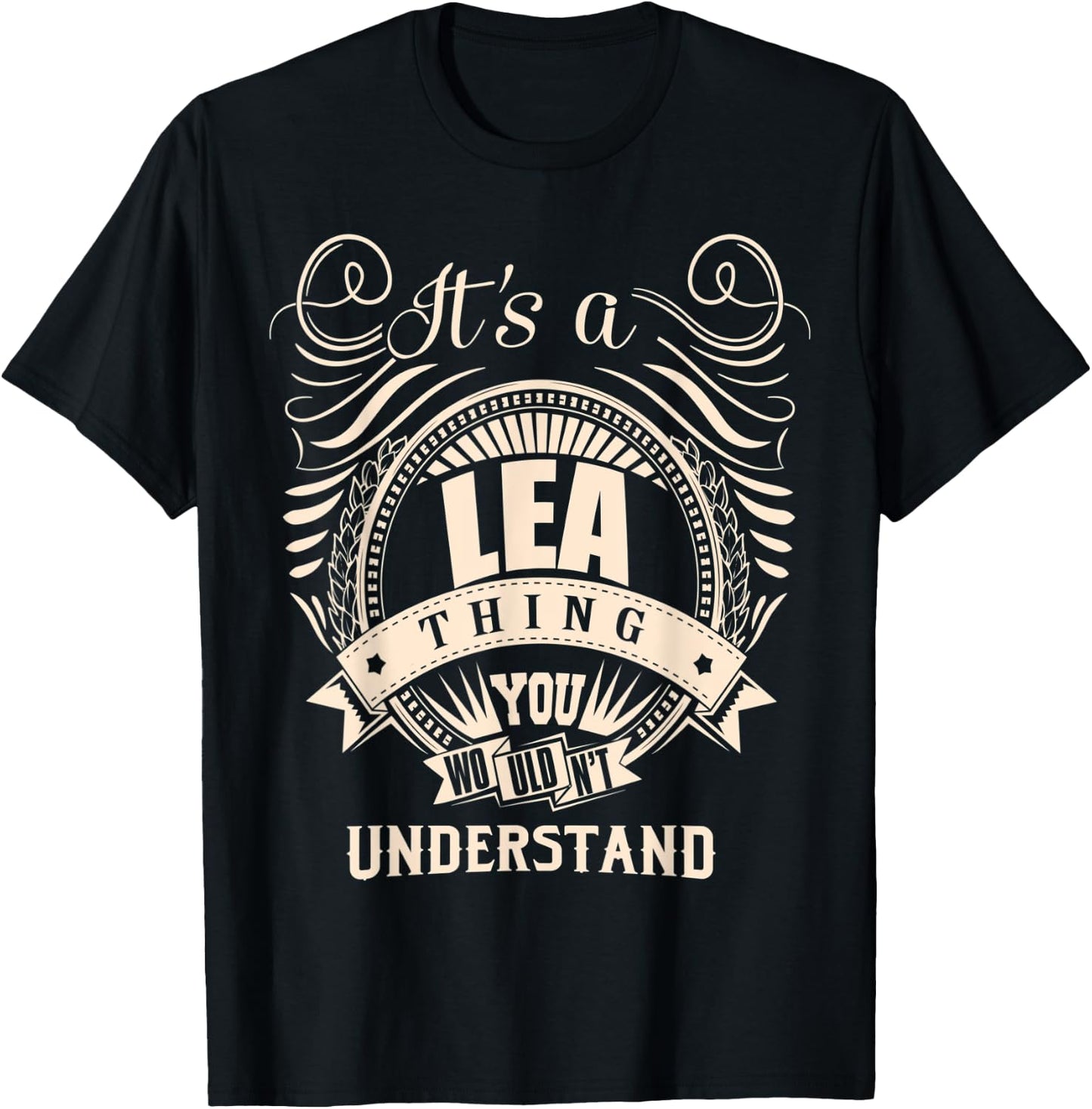 It's a LEA Thing You Wouldn't Understand Gifts T-Shirt - T-Shirt | Black