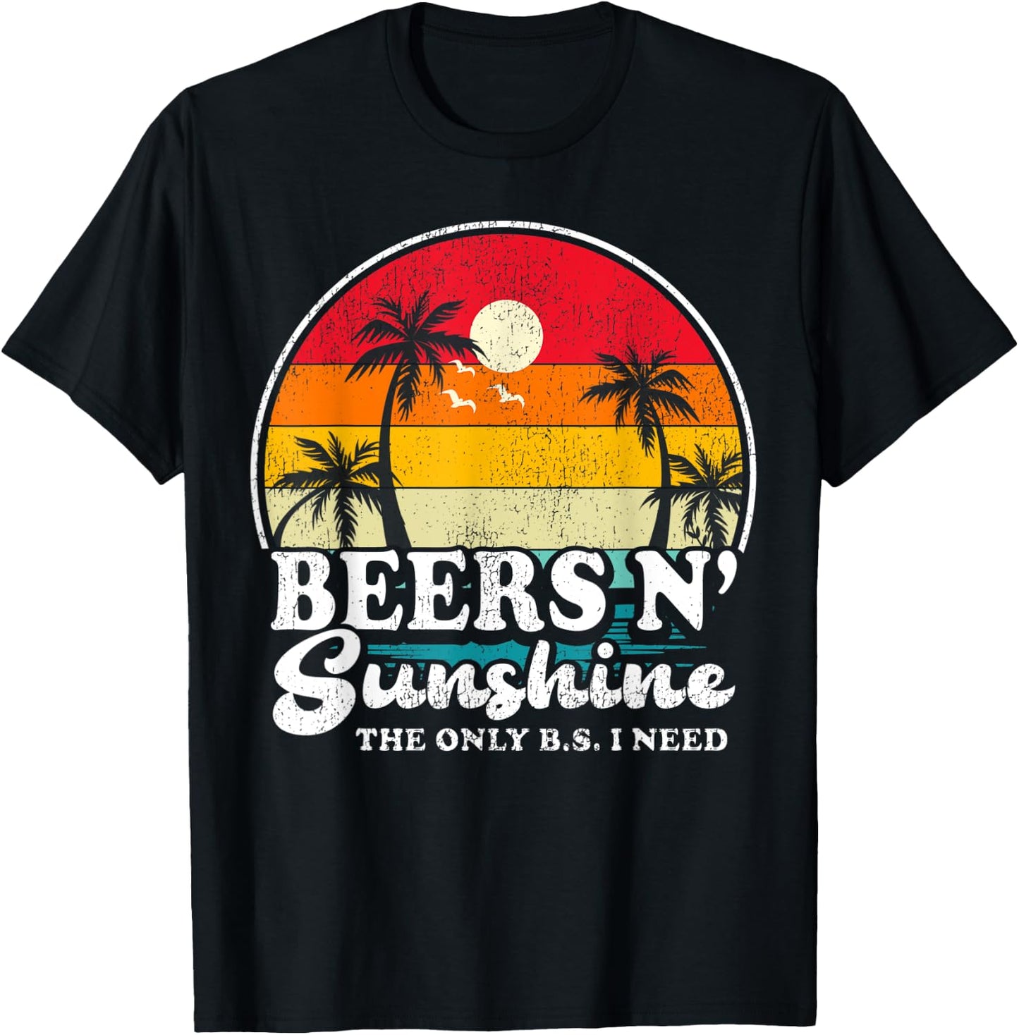 Vintage Retro The Only BS I Need Is Beers And Sunshine Beach Men Women T-Shirt - T-Shirt | Black