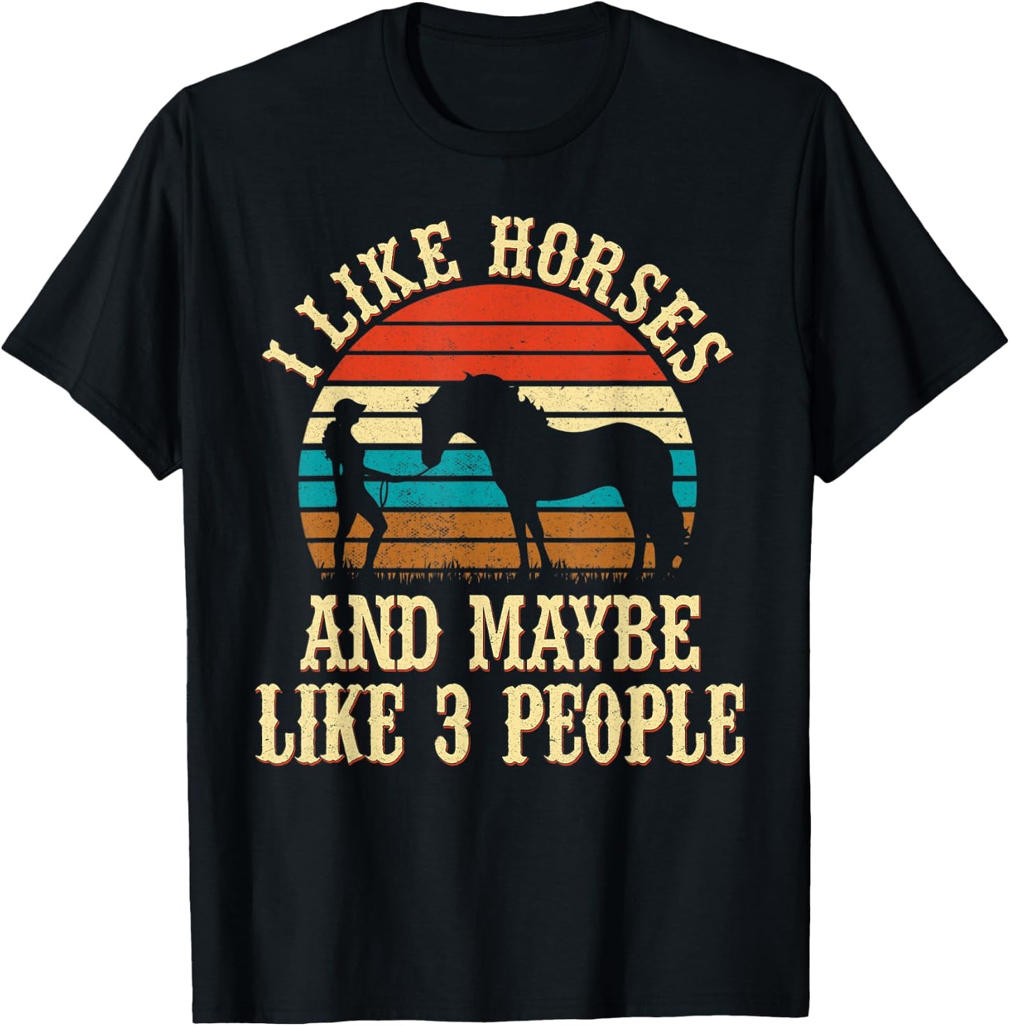 I Like Horses and Maybe Like 3 People Cute Cowgirl Horseback T-Shirt - T-Shirt | Black