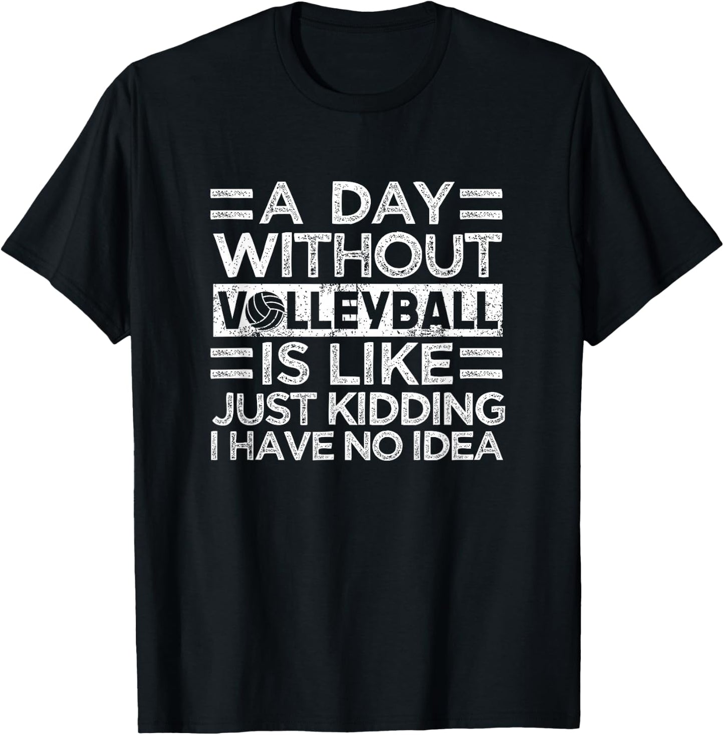 Player Funny Vball Fan Coach Sport A Day Without Volleyball T-Shirt - T-Shirt | Black