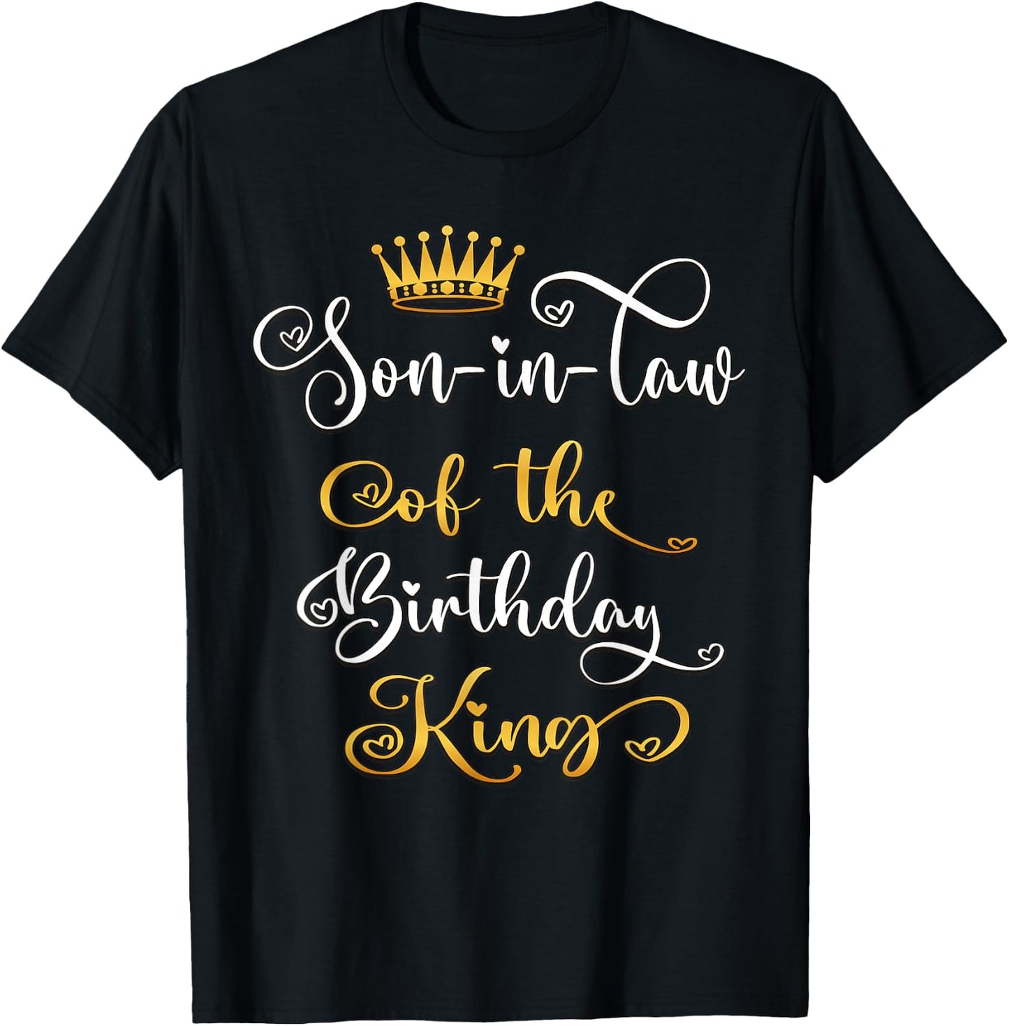 Son-In-Law Of The Birthday King Bday Party T-Shirt - T-Shirt | Black