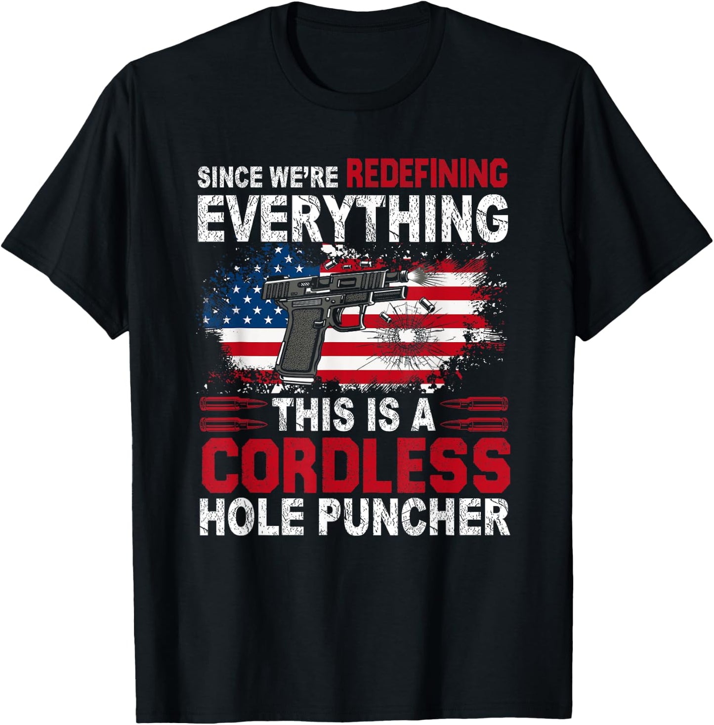This Is A Cordless Hole Puncher-We're Redefining Everything T-Shirt - T-Shirt | Black
