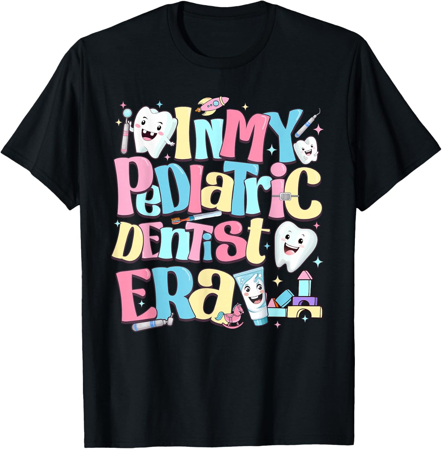 In My Pediatric Dentist Era Cute For Dental Hygiene Month T-Shirt - T-Shirt | Black