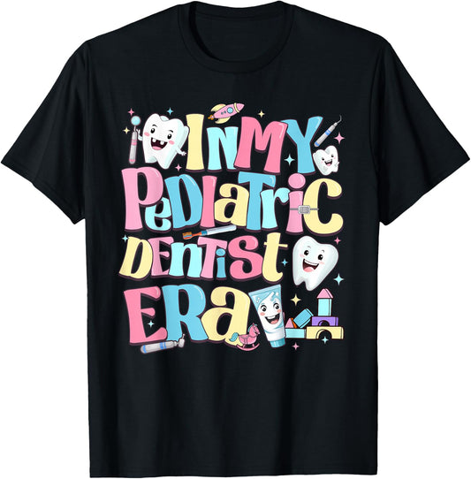 In My Pediatric Dentist Era Cute For Dental Hygiene Month T-Shirt - T-Shirt | Black