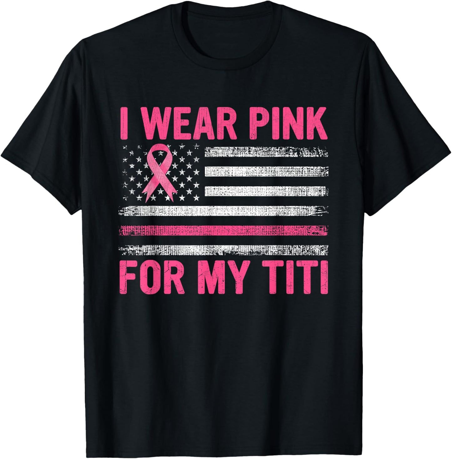 I Wear Pink For My Titi Breast Cancer Awareness Support T-Shirt - T-Shirt | Black