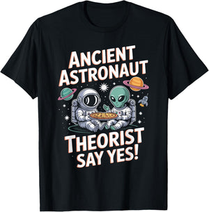 Ancient Astronaut Say Yes Alien Pizza Planet T-Shirt - T-Shirt | Black