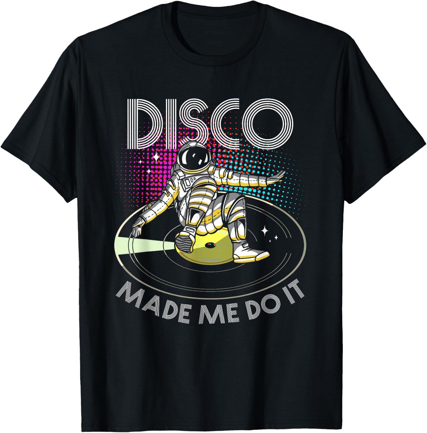 Disco Made Me Do It | Astronaut DJ T-Shirt - T-Shirt | Black