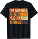 Retro I'm SAMUEL Doing SAMUEL Things Funny Birthday Joke T-Shirt - T-Shirt | Black