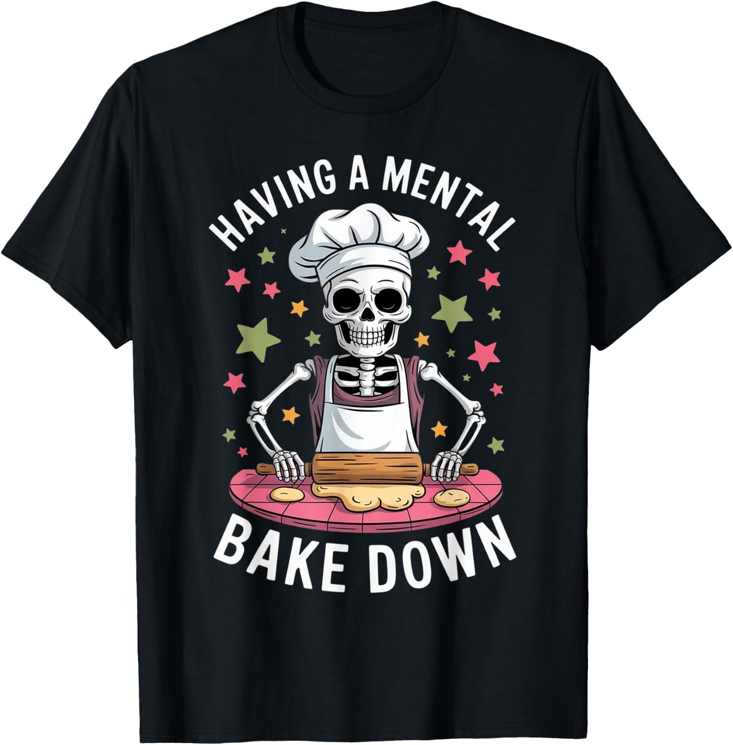 Having a Mental Bake Down Funny Baking Skeleton Design T-Shirt - T-Shirt | Black