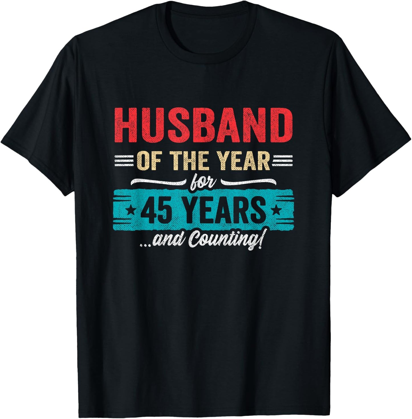 Husband Married 45 Years - Couples 45th Wedding Anniversary T-Shirt - T-Shirt | Black