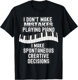 I Dont Make Mistakes Playing Piano Creative Gag Gift Pianist T-Shirt - T-Shirt | Black