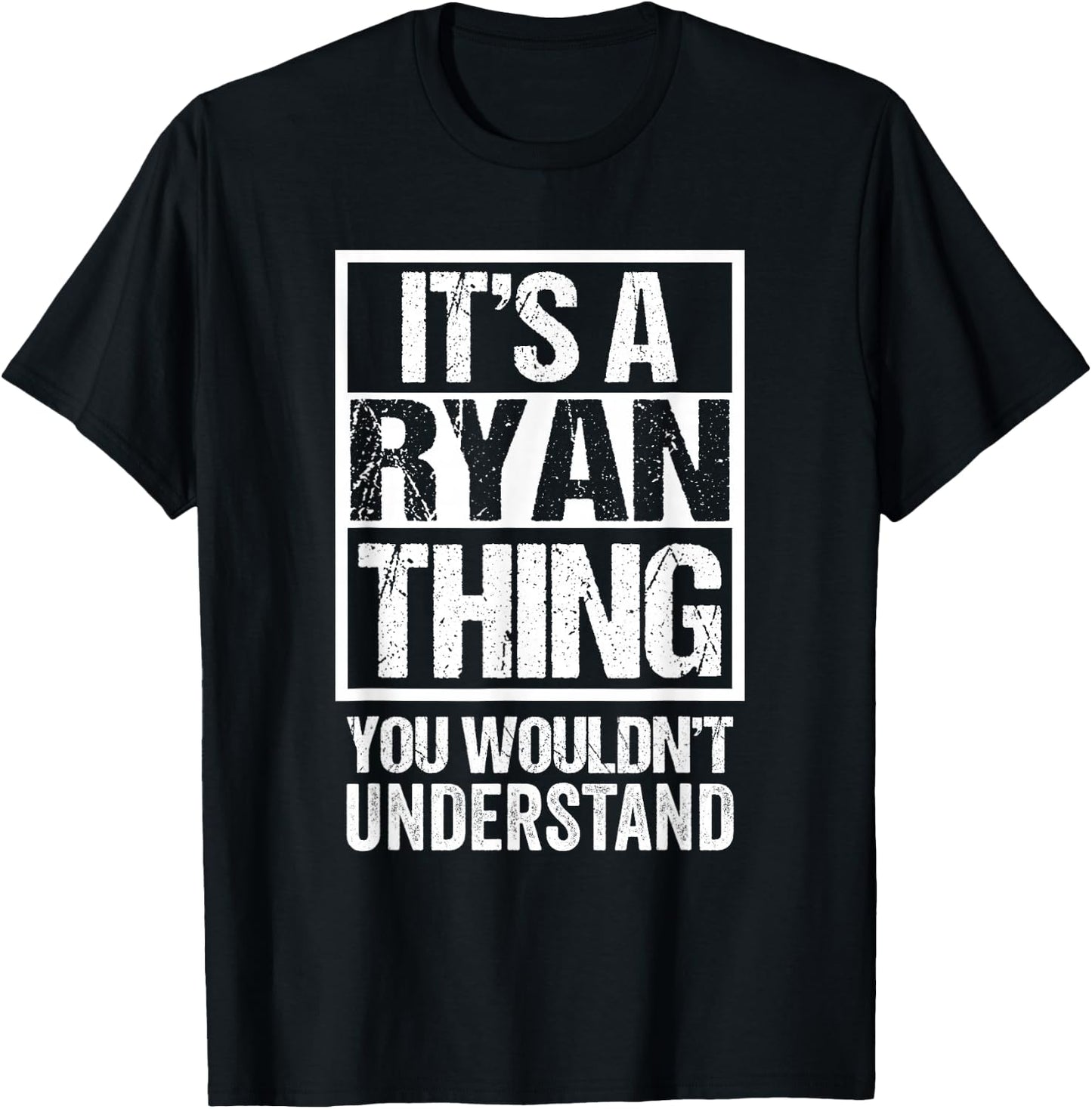It's A Ryan Thing You Wouldn't Understand T-Shirt - T-Shirt | Black