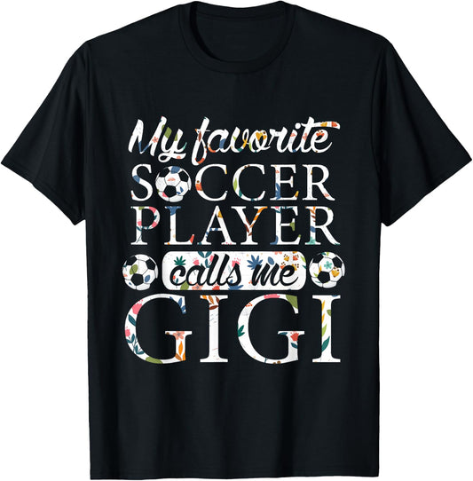 My Favorite Soccer Player Calls Me Gigi Flower T-Shirt - T-Shirt | Black