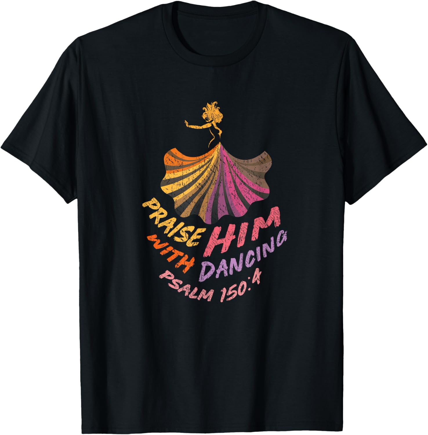 Christian Worship Dancer Praise Him with Dancing T-Shirt - T-Shirt | Black