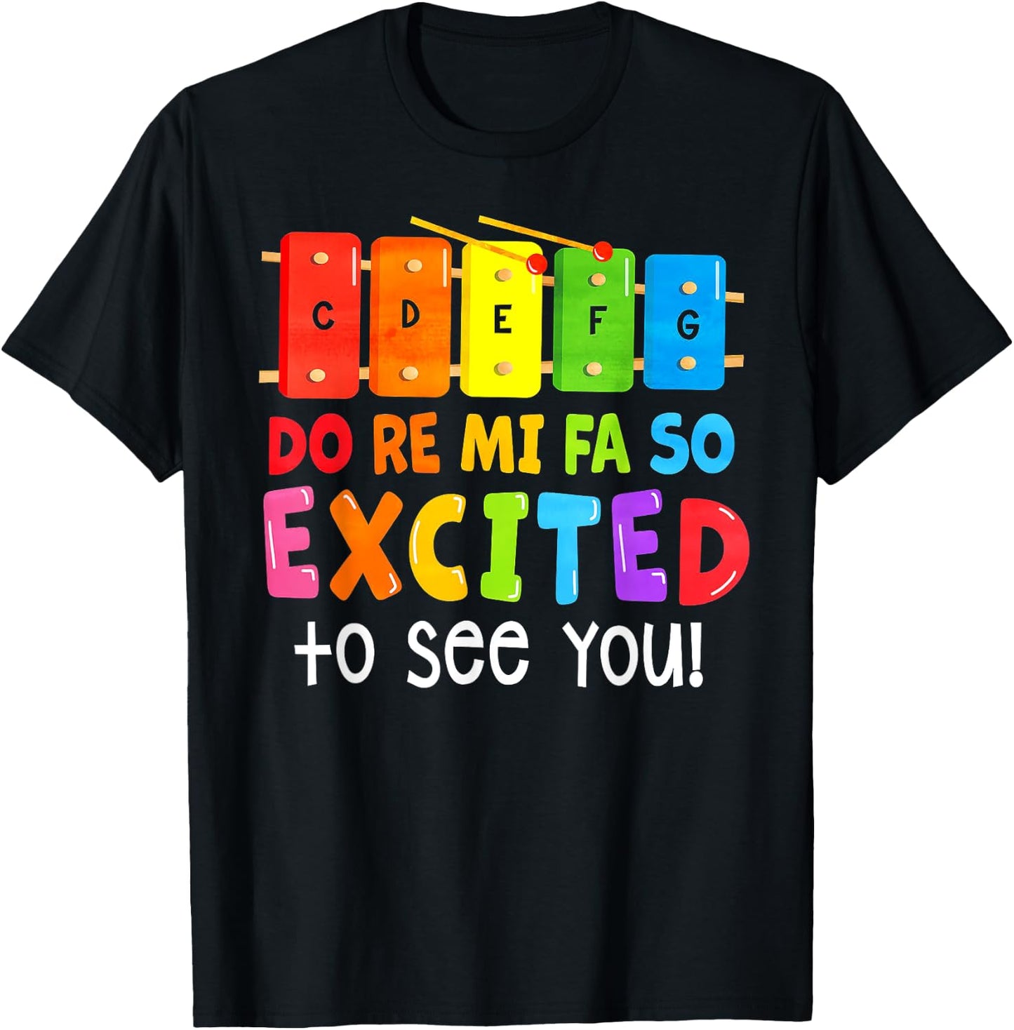 Do Re Mi Fa So Excited To See You T-Shirt - T-Shirt | Black
