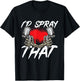 Auto Body Painter I'd Spray That Automotive Car Painter T-Shirt - T-Shirt | Black