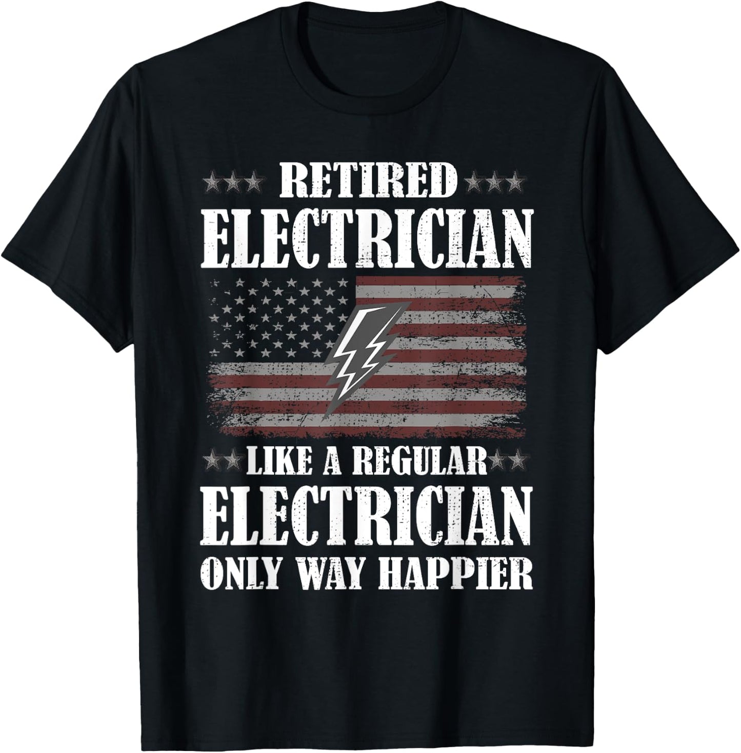 Only Way Happier | Retired Electrician Retirement Party T-Shirt - T-Shirt | Black