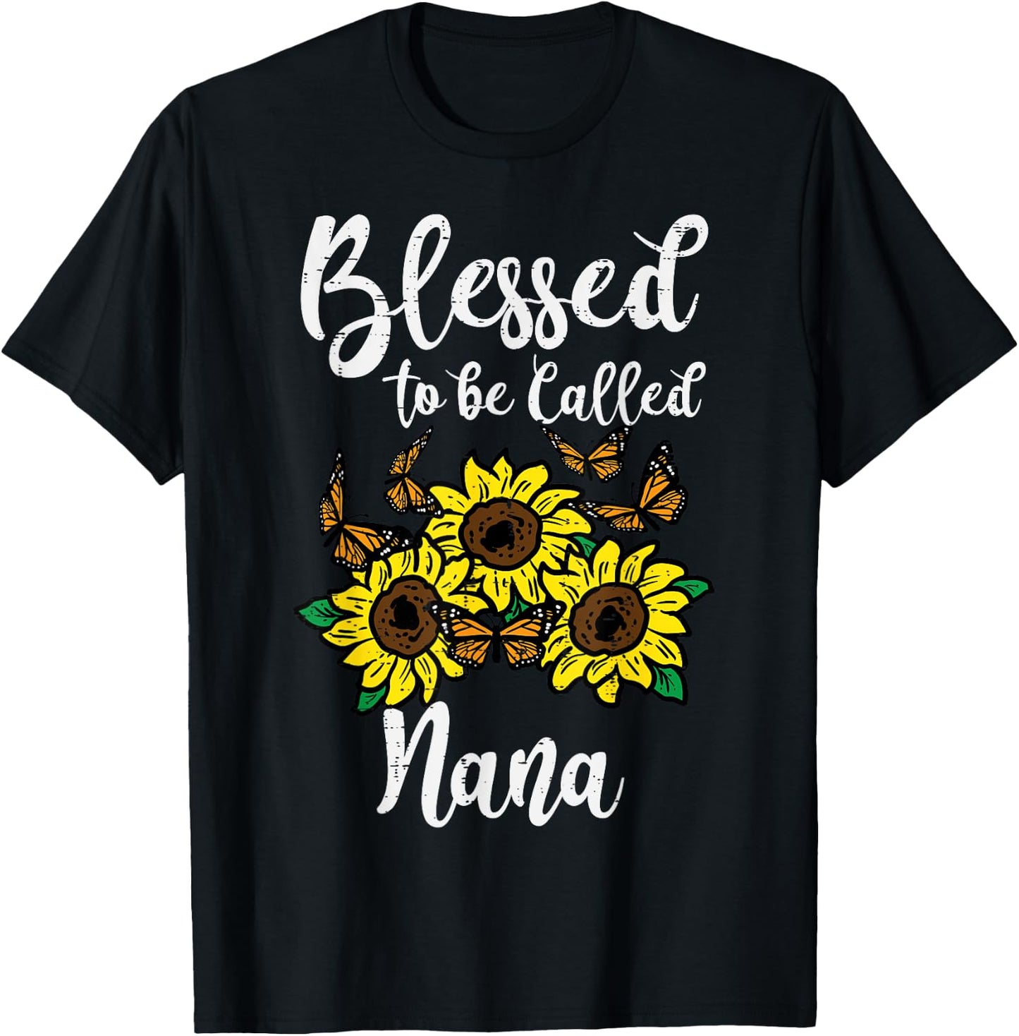 Blessed To Be Called Nana Sunflower Mothers Day Grandma T-Shirt - T-Shirt | Black