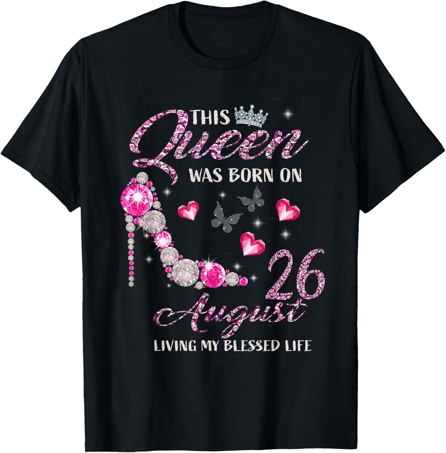 This Queen Was Born In August 26 Living My Blessed Life T-Shirt - T-Shirt | Black