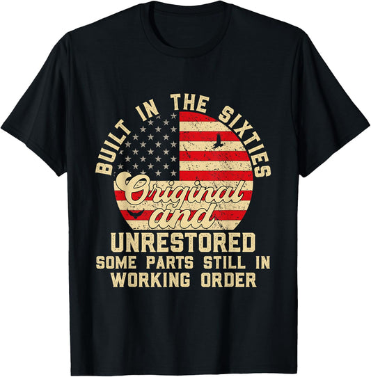 Built In The Sixties Original & unrestored 60s Birthday Men T-Shirt - T-Shirt | Black