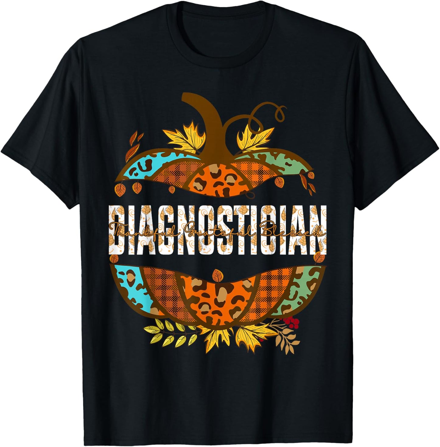 Diagnostician Thankful Grateful Blessed Fall Pumpkin autumn T-Shirt - T-Shirt | Black