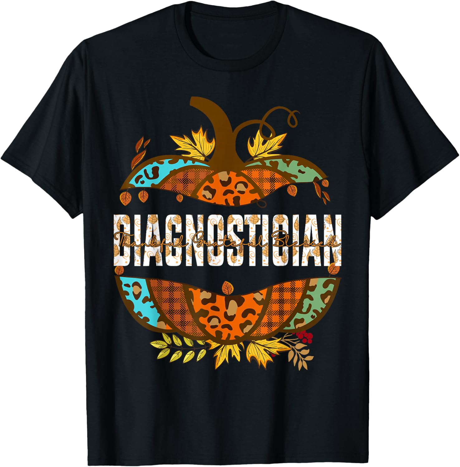 Diagnostician Thankful Grateful Blessed Fall Pumpkin autumn T-Shirt - T-Shirt | Black