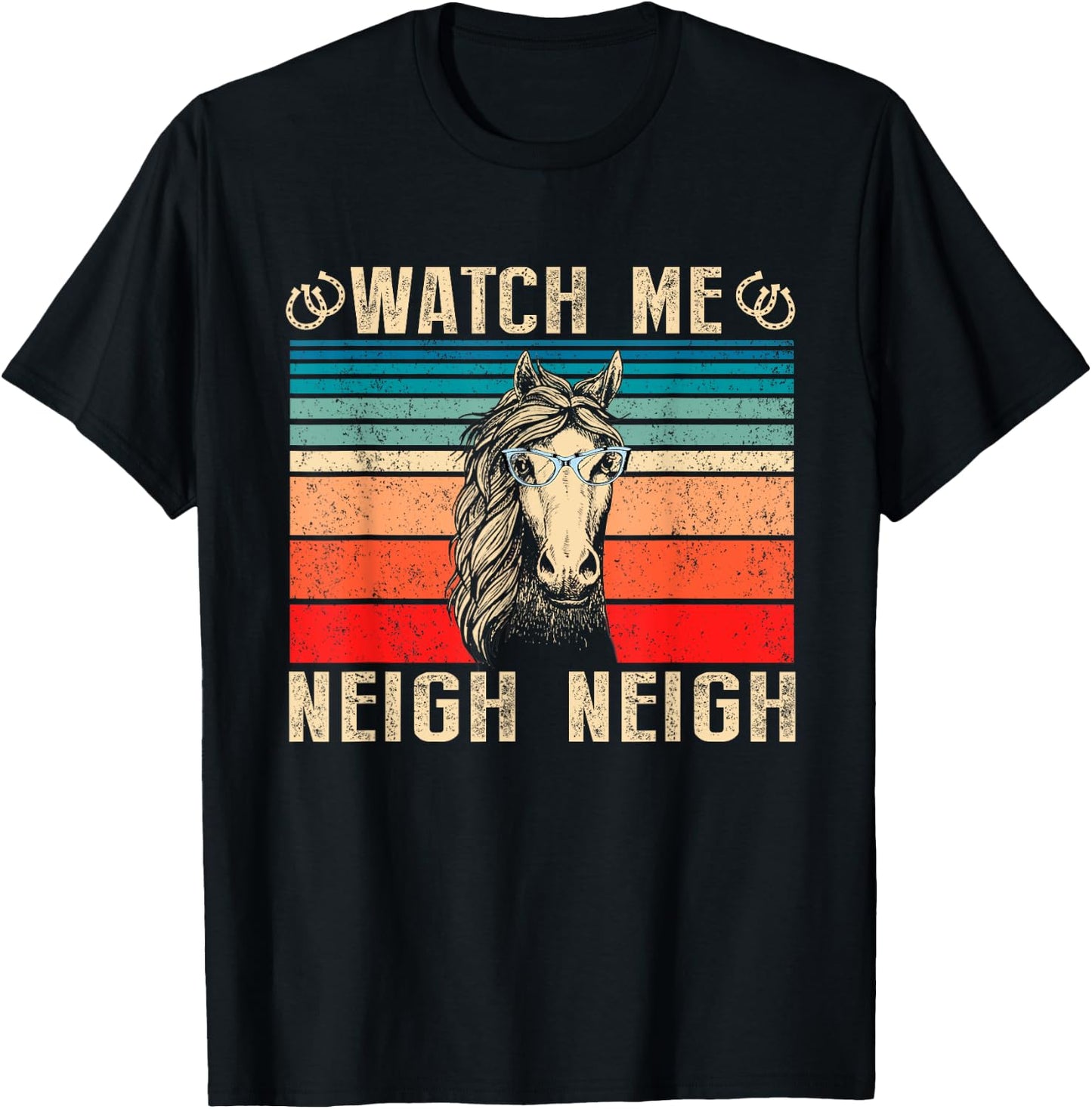 Horse Lover Watch Me Neigh Neigh Funny Vintage T-Shirt - T-Shirt | Black