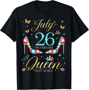 On July 26th A Queen Was Born 26th July Birthday Women Girls T-Shirt - T-Shirt | Black
