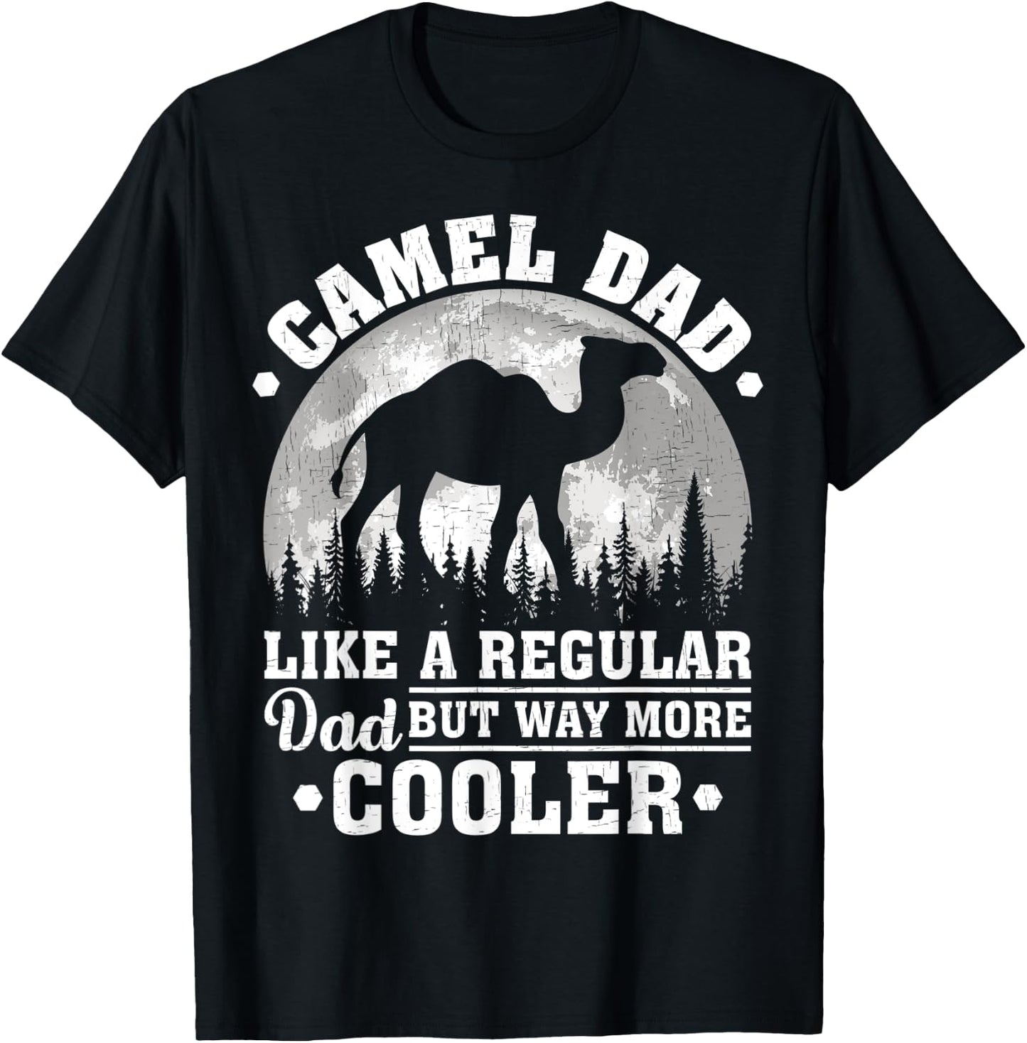 Camel Dad Like A Regular Dad Funny Camel Father's Day T-Shirt - T-Shirt | Black
