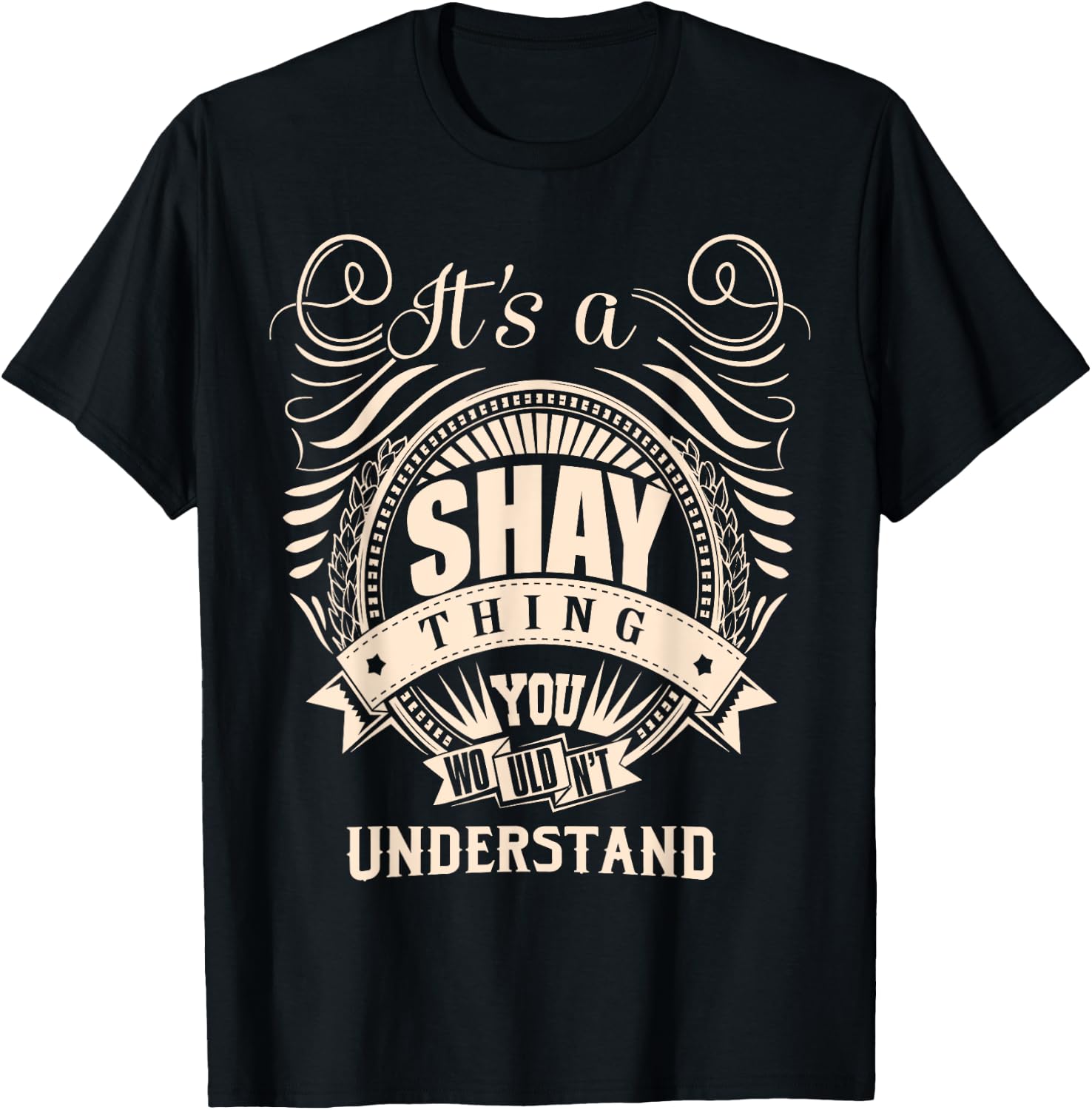 It's a SHAY Thing You Wouldn't Understand Gifts T-Shirt - T-Shirt | Black