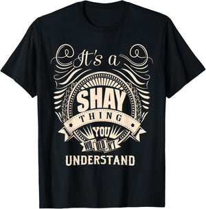 It's a SHAY Thing You Wouldn't Understand Gifts T-Shirt - T-Shirt | Black