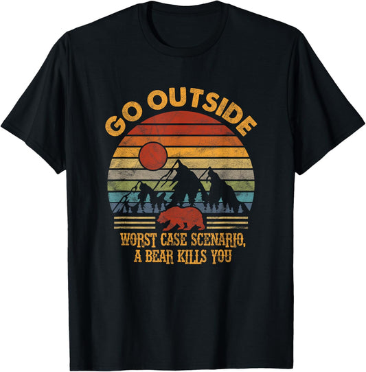 Go Outside Worst Case Scenario A Bear Kills You Camping T-Shirt - T-Shirt | Black