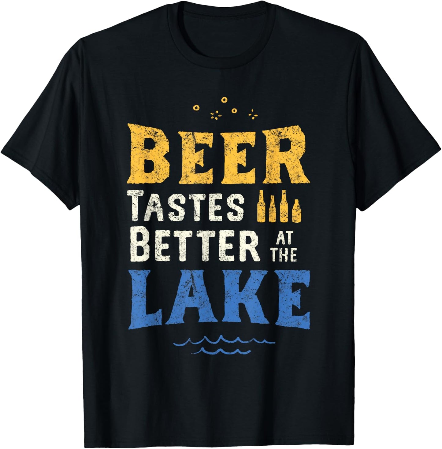 Beer Tastes Better At The Lake. Lake & Beer Drinking Shirt. T-Shirt - T-Shirt | Black