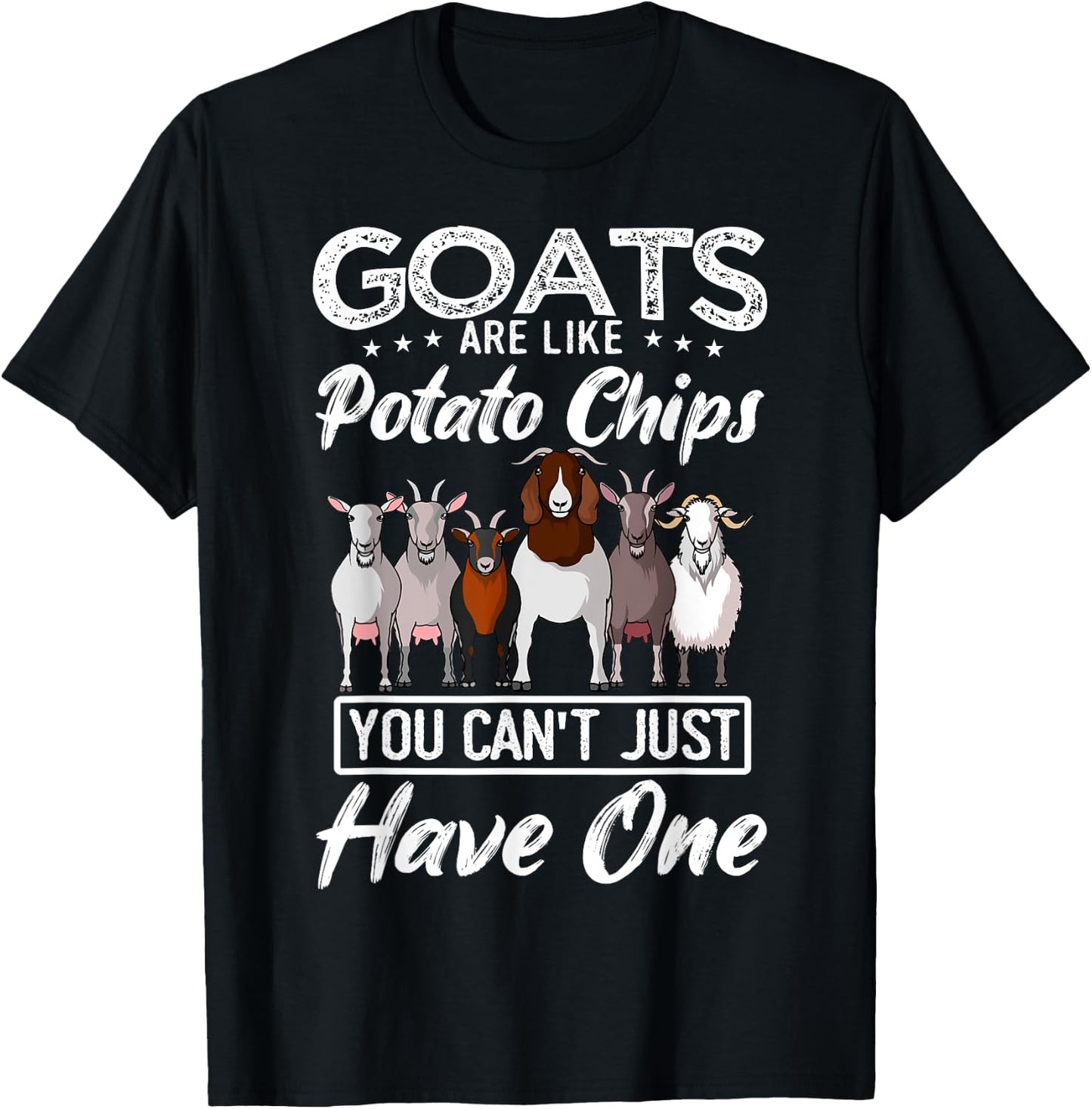 Goats Are Like Potato Chips You Just Can't Have One T-Shirt - T-Shirt | Black